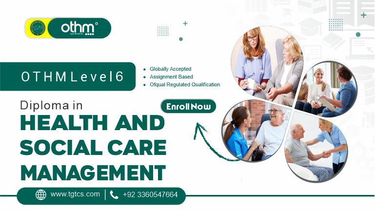 OTHM Level 6 Diploma in Health and Social Care Management