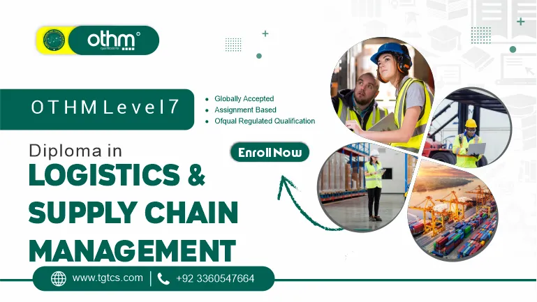 OTHM Level 7 Diploma in Logistics and Supply Chain Management