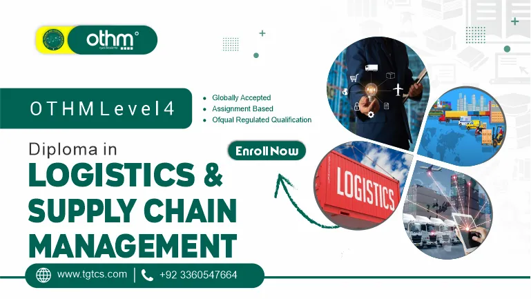 OTHM Level 4 Diploma in Logistics and Supply Chain Management