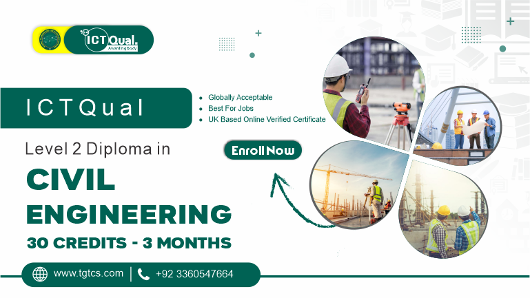 ICTQual Level 2 Diploma in Civil Engineering 30 Credits – 3 Months