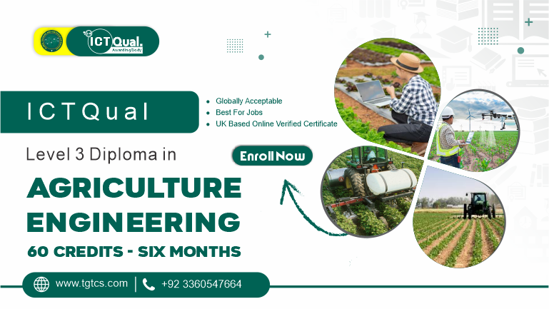 ICTQual Level 3 Diploma in Agriculture Engineering