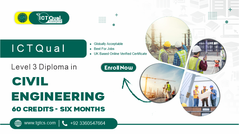 ICTQual Level 3 Diploma in Civil Engineering 60 Credits – 6 Months