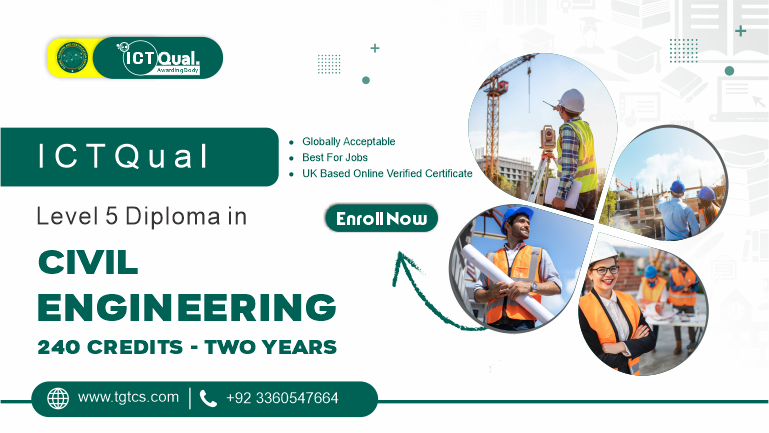 ICTQual Level 5 Diploma in Civil Engineering 240 Credits-Two Years