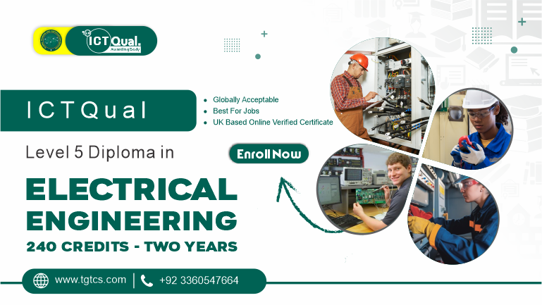 ICTQual Level 5 Diploma in Electrical Engineering 240 Credits – Two Years