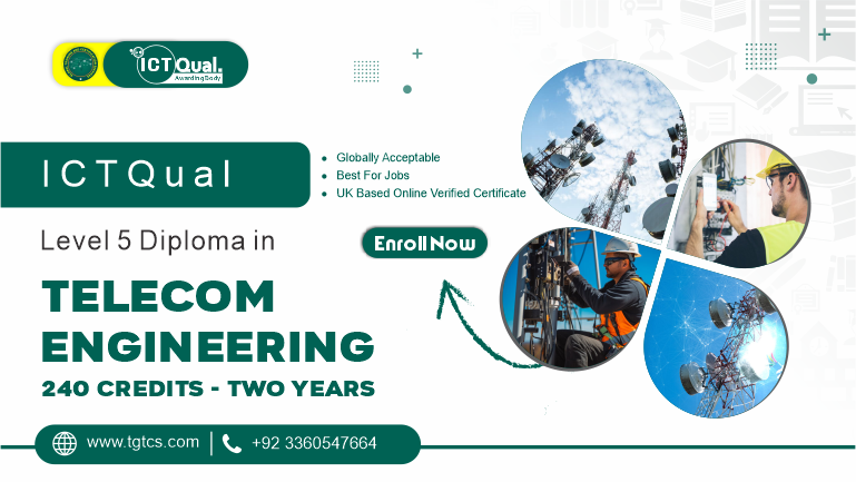 ICTQual Level 5 Diploma in Telecom Engineering 240 Credits-Two Years