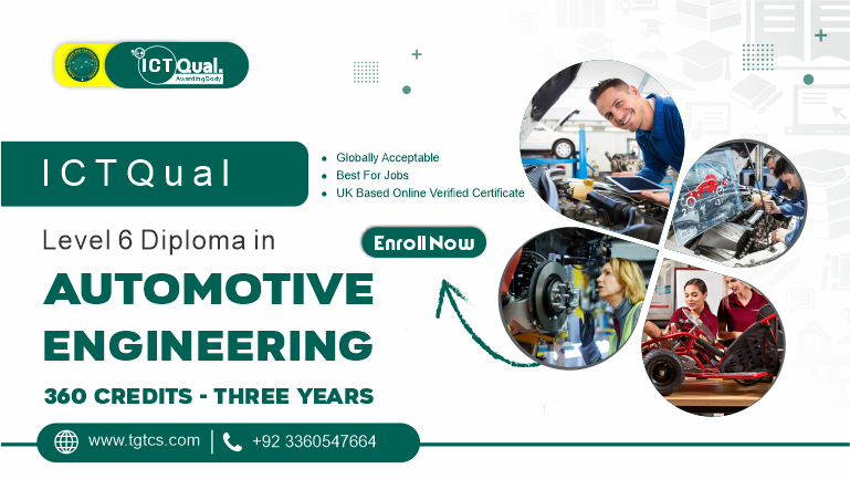 ICTQual Level 6 Diploma in Automotive Engineering 360 Credits – Three Years