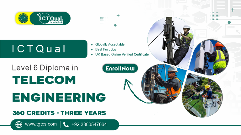 ICTQual Level 6 Diploma in Telecom Engineering 360 Credits – Three Years