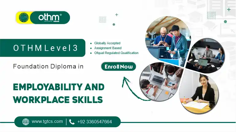 OTHM Level 3 Foundation Diploma in Employability and Workplace Skills