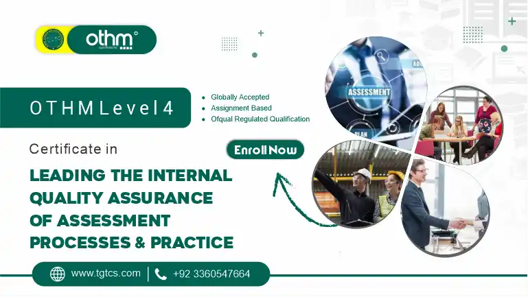 OTHM Level 4 Certificate in Leading the Internal Quality Assurance of Assessment Processes and Practice