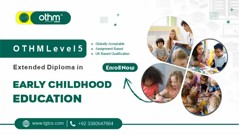 OTHM Level 5 Extended Diploma in Early Childhood Education