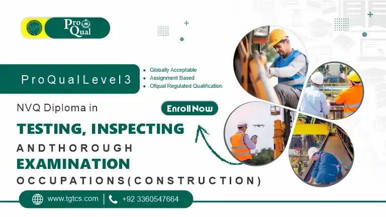 ProQual Level 3 NVQ Diploma in Testing, Inspecting and Thorough Examination Occupations (Construction)