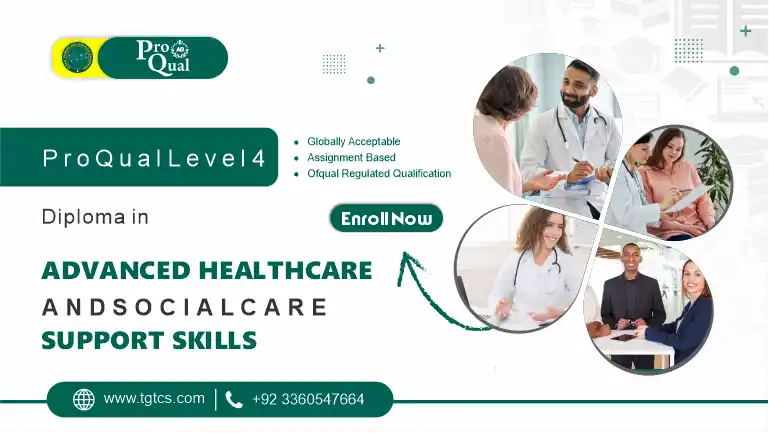 ProQual Level 4 Diploma in Advanced Healthcare and Social Care Support Skills