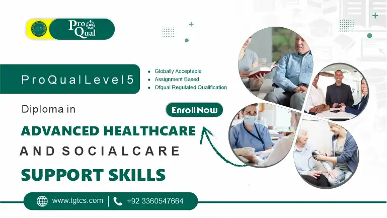 ProQual Level 5 Diploma in Advanced Healthcare and Social Care Support Skills