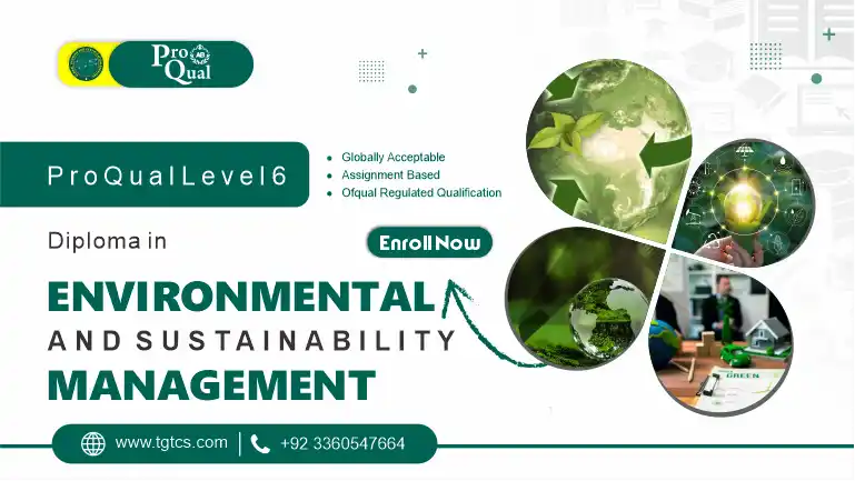 ProQual Level 6 Diploma in Environmental and Sustainability Management