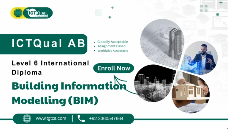 ICTQual AB Level 6 International Diploma in Building Information Modelling (BIM)