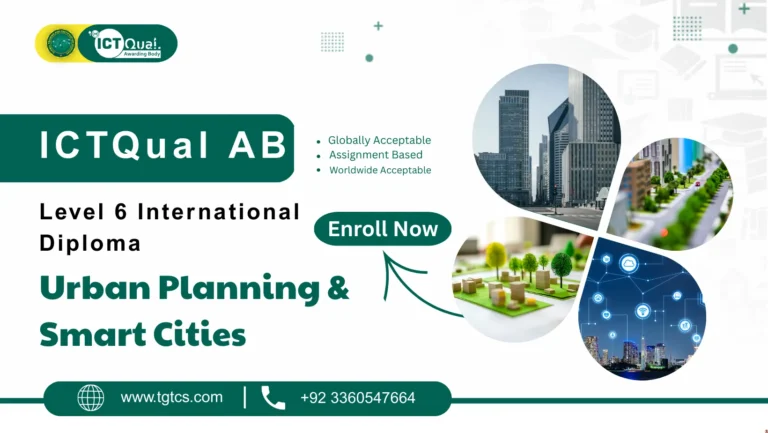 ICTQual AB Level 6 International Diploma in Urban Planning & Smart Cities