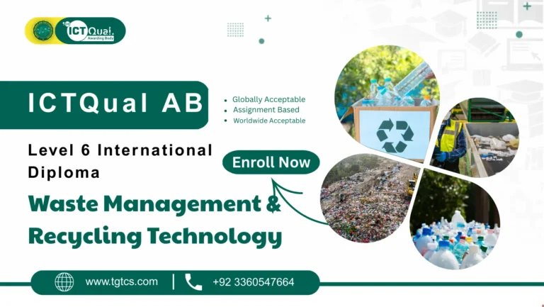 ICTQual AB Level 6 International Diploma in Waste Management & Recycling Technology