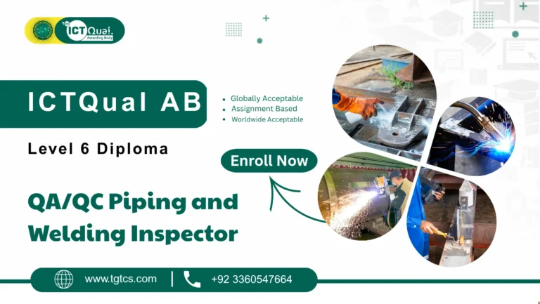 ICTQual AB Level 6 Diploma in QA/QC Piping & Welding Inspector